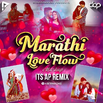 Marathi Love Flow mashup - Its AP Remix
